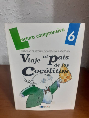 Portada del libro de LECTURA COMPRENSIVA 6 CUADERNO DE LECTURA COMPRENSIVA BASADO EN VIAJE AL PAIS DE LOS COCOLITOS