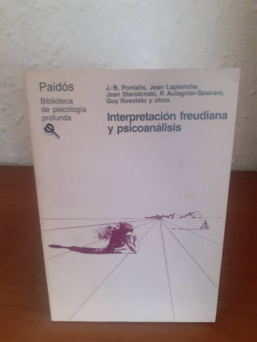 Portada del libro de INTERPRETACION FREUDIANA Y PSICOANALISIS