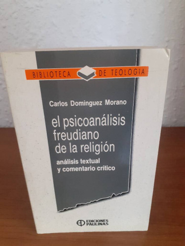 Portada del libro de PSICOANALISIS FREUDIANO DE LA RELIGION ANALISIS TEXTUAL Y COMENTARIO CRITICO, EL