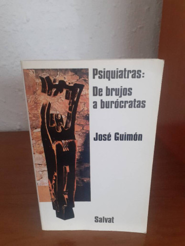 Portada del libro de PSIQUIATRAS DE BRUJOS A BUROCRATAS