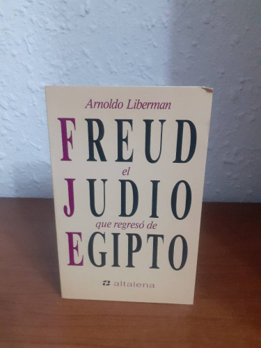 Portada del libro de FREUD EL JUDIO QUE REGRESO DE EGIPTO