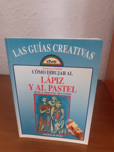 Portada del libro de COMO DIBUJAR AL LAPIZ Y AL PASTEL TECNICAS EJERCICIOS APLICACIONES