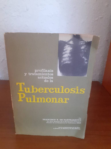 Portada del libro de PROFILAXIS Y TRATAMIENTOS ACTUALES DE LA TUBERCULOSIS PULMONAR