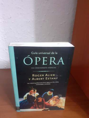 Portada del libro Guía universal de la ópera (III) Discografía esencial