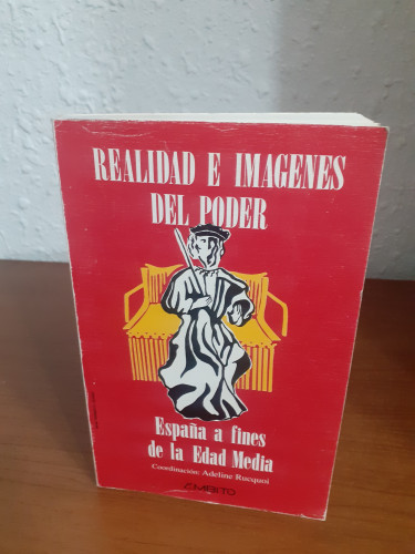 Portada del libro de Realidad e imágenes del poder España a fines de la Edad Media