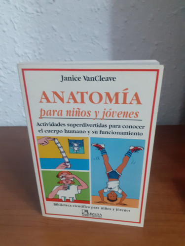 Portada del libro de Anatomia para ninos y jovenes actividades superdivertidas para conocer el cuerpo humano y su funcionamiento...