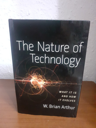 Portada del libro de The Nature of Technology : What It Is and How It Evolves