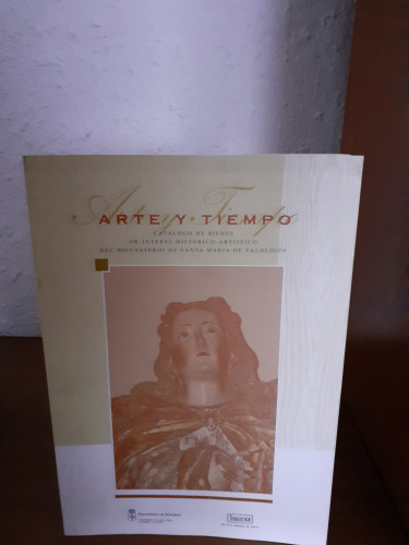 Portada del libro de Arte y tiempo catálogo de bienes de interés histórico-artístico del monasterio de Santa María de Valdedios