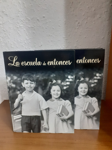 Portada del libro de Escuela de entonces, la // 2 tomos