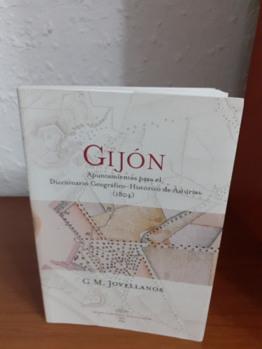 Portada del libro de Gijón, apuntamientos para el diccionario geográfico-histórico de Asturias ; seguidos de un Fragmento...