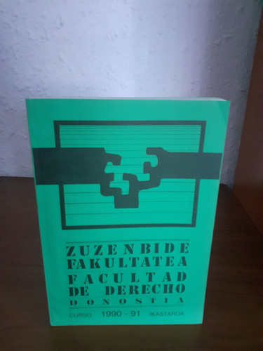 Portada del libro de Zuzunbide fakultatea facultad de derecho donostia curso 1990 91 ikastora