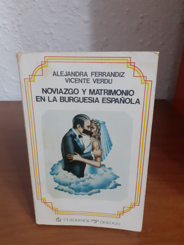 Portada del libro de Noviazgo y matrimonio en la burguesía española