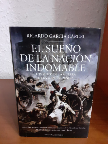 Portada del libro de El sueño de la nación indomable. Los mitos de la guerra de la independencia