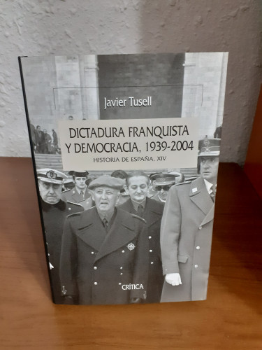 Portada del libro de DICTADURA FRANQUISTA Y DEMOCRACIA, 1939-2004. HISTORIA DE ESPAÑA, XIV