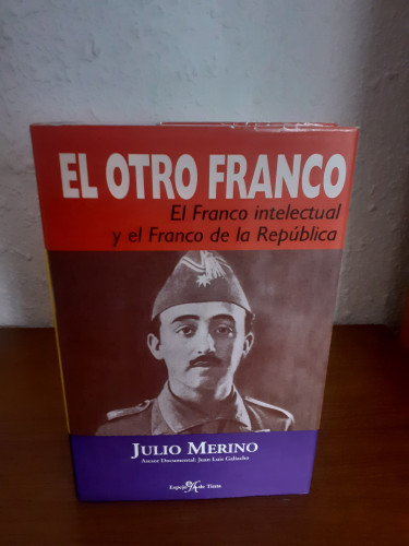 Portada del libro de Otro Franco, El. el Franco Intelectual y el Franco de la Republica