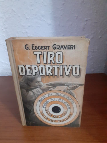 Portada del libro de Tiro deportivo tiro al blanco tiro al plato tiro de caza tiro de pichón