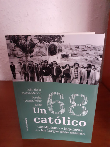 Portada del libro Un 68 católico. Catolicismo e izquierda en los largos años sesenta