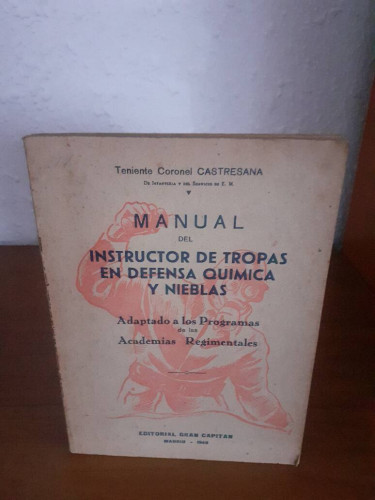 Portada del libro de MANUAL DEL INSTRUCTOR DE TROPAS EN DEFENSA QUIMICA Y NIEBLAS ADAPTADO A LOS PROGRAMAS DE LAS ACADEMIAS...