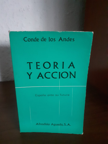 Portada del libro de Teoría y acción España ante su futuro