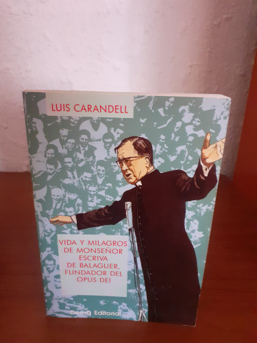 Portada del libro de Vida y milagros de Monseñor Escrivá de Balaguer, fundador del Opus Dei