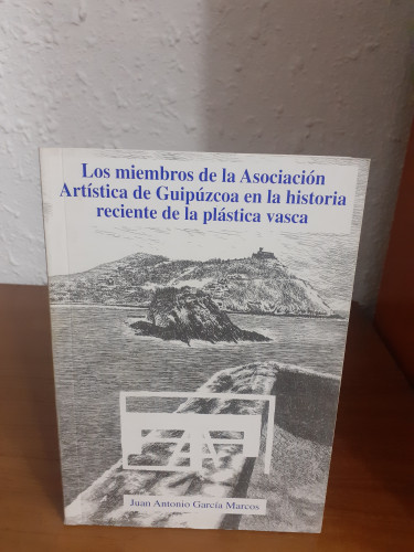 Portada del libro de Los miembros de la asociación artística de Guipúzcoa en la historia reciente de la plástica vasca