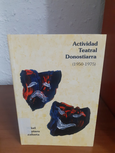 Portada del libro de Actividad teatral Donostiarra (1950-1975)