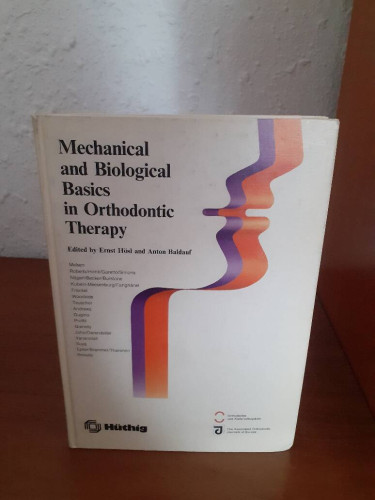 Portada del libro de MECHANICAL AND BIOLOGICAL BASICS IN ORTHODONTIC THERAPY