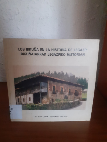 Portada del libro de Bikuña en la historia de Legazpi -Bikuñatarrak Legazpiko historian