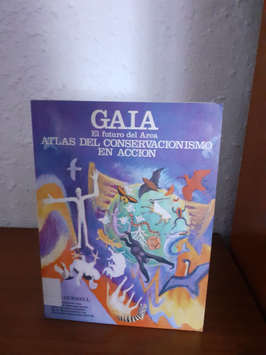 Portada del libro de Gaia : El futuro Del Arca. Atlas del conservacionismo en acción