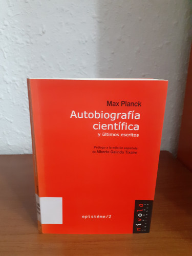 Portada del libro de Autobiografía científica y últimos escritos. Max Planck (Epistéme)