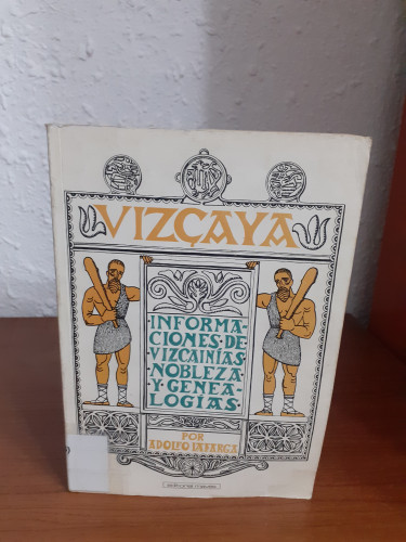 Portada del libro de Vizcaya. Informaciones de vizcainías, nobleza y genealogías