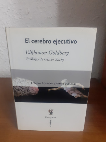 Portada del libro de El Cerebro Ejecutivo: Lóbulos Frontales Y Mente Civilizada