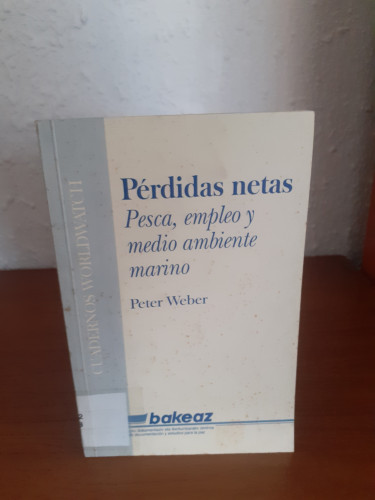 Portada del libro de Pérdidas netas : pesca, empleo, y medio ambiente marino