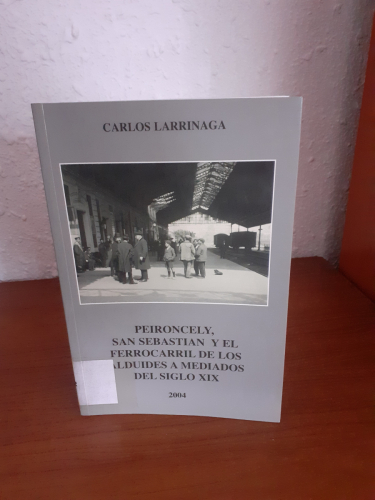 Portada del libro de Peironcely, San Sebastían y el ferrocarril de los alduides a mediados del siglo XIX