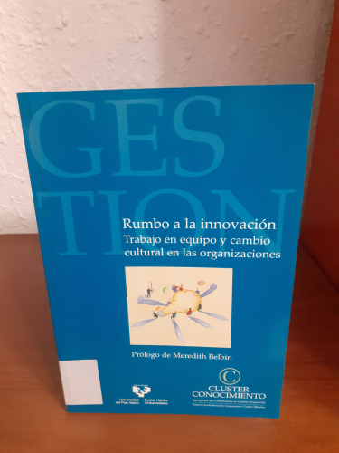 Portada del libro de Rumbo a la Innovacion - Trabajo en Equipo y Cambio Cultural en las organizaciones