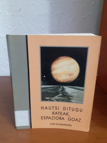 Portada del libro de Hautsi ditugu kateak, espaziora goaz