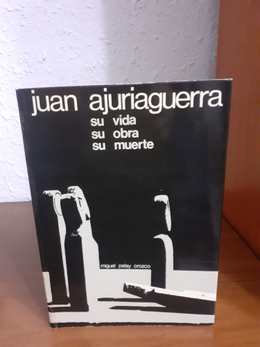 Portada del libro de Juan Ajuriaguerra su vida su obra su muerte