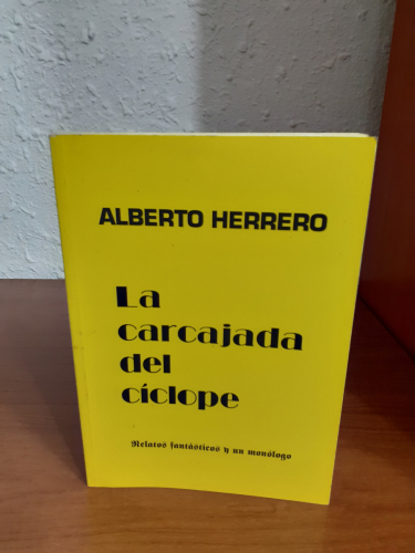 Portada del libro de La carcajada del cíclope relatos fantásticos y un monólogo