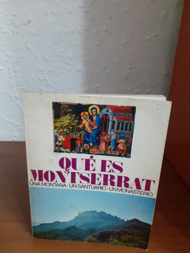 Portada del libro de Qué es Montserrat una montaña un santuario un monasterio