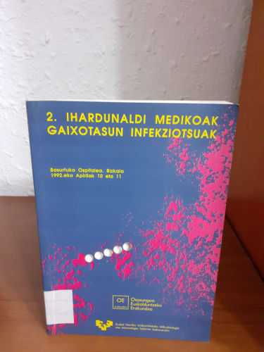 Portada del libro de 2. Ihardunaldi medikoak gaixotasun infekziotsuak, Basurto Ospitalea. Bizkaia 1992.eko Apirilak 10 eta...