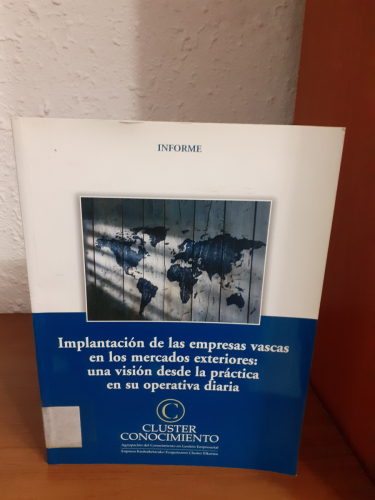 Portada del libro de Implantación de las empresas vascas en los mercados exteriores: una visión desde la práctica en su operativa...