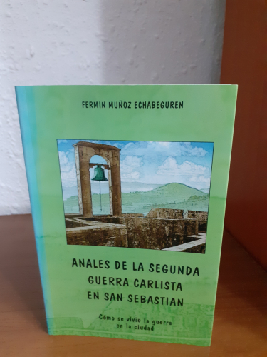 Portada del libro de Anales de la segunda guerra carlista en San Sebastían como se vivió la guerra en la ciudad