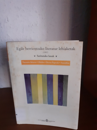 Portada del libro de EGILE BERRIENTZAKO LITERATUR LEHIAKETAK (1997) NARRAZIO LABU. RRA. OLERKIA. BERTSO PAPERAK