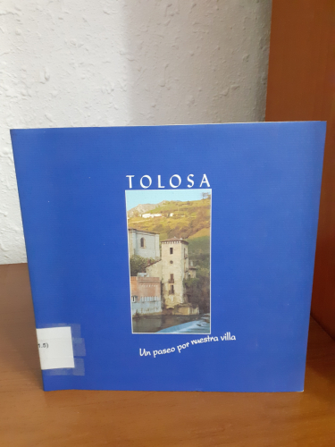 Portada del libro de Tolosa un paseo por nuestra villa