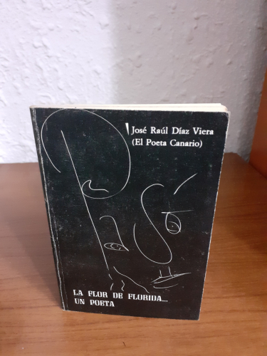 Portada del libro de LA FLOR DE FLORIDA. UN POETA = The flower of Florida. a poet = La fleur de Floride. un poete