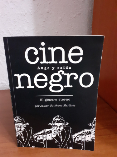 Portada del libro de Cine negro. Auge y caída. El género eterno.