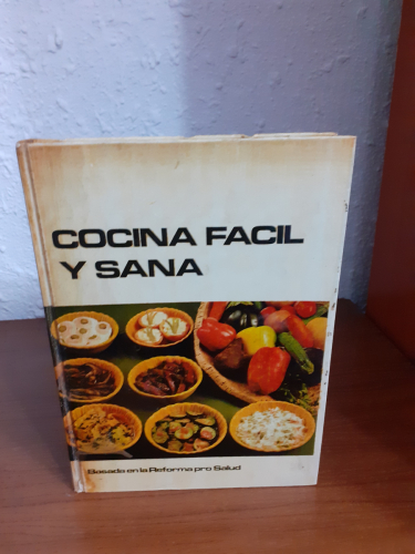 Portada del libro de Cocina fácil y sana. Basada en la Reforma pro Salud