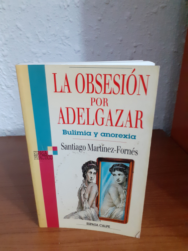 Portada del libro de La obsesion por adelgazar. bulimiay anorexia