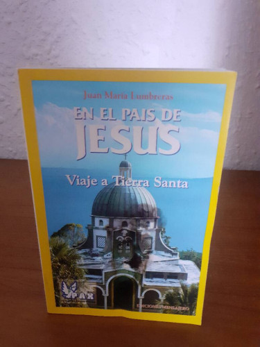 Portada del libro de EN EL PAIS DE JESUS VIAJE A TIERRA SANTA