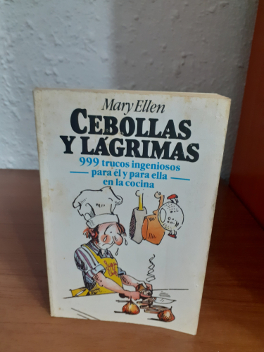 Portada del libro de Cebollas y lágrimas 999 TRUCOS PRACTICOS PARA TU HOGAR